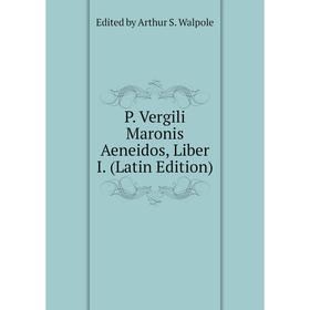 

Книга P Vergili Maronis Aeneidos, Liber I