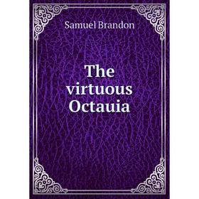 

Книга The virtuous Octauia