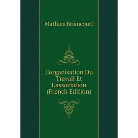 

Книга L'organisation Du Travail Et L'association