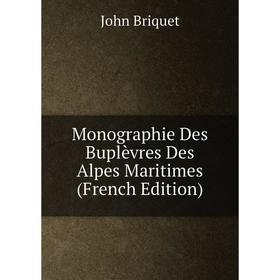 

Книга Monographie Des Buplèvres Des Alpes Maritimes