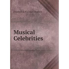 

Книга Musical Celebrities
