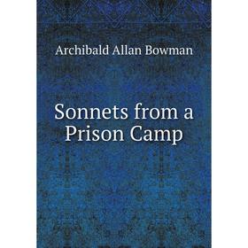 

Книга Sonnets from a Prison Camp
