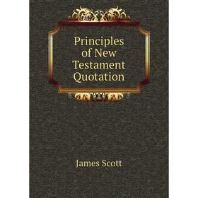 

Книга Principles of New Testament Quotation
