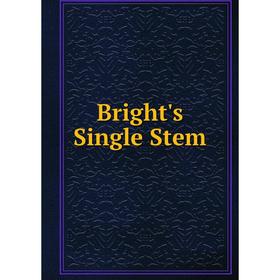 

Книга Bright's Single Stem