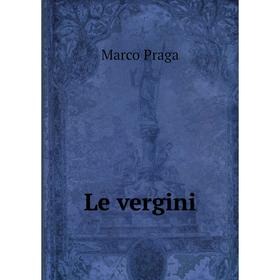 

Книга Le vergini