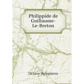 

Книга Philippide de Guillaume-Le-Breton