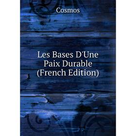 

Книга Les Bases D'Une Paix Durable