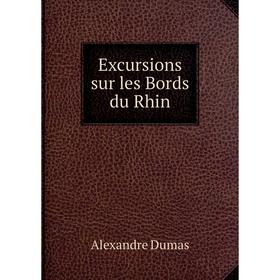 

Книга Excursions sur les Bords du Rhin