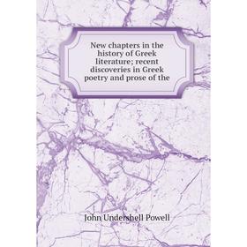

Книга New chapters in the history of Greek literature recent discoveries in Greek poetry and prose of the