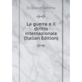 

Книга La guerra e il diritto internazionale