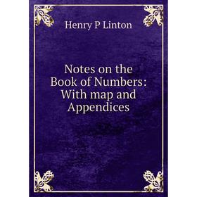 

Книга Notes on the Book of Numbers: With map and Appendices