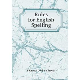 

Книга Rules for English Spelling