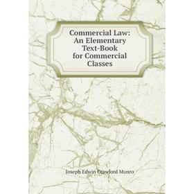 

Книга Commercial Law: An Elementary Text-Book for Commercial Classes