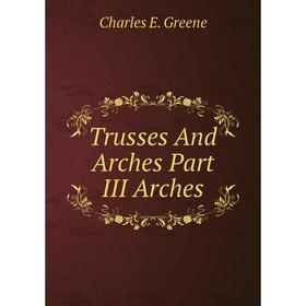 

Книга Trusses And Arches Part III Arches