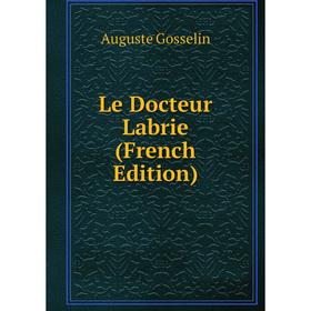 

Книга Le Docteur Labrie