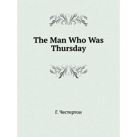 

Книга The Man Who Was Thursday