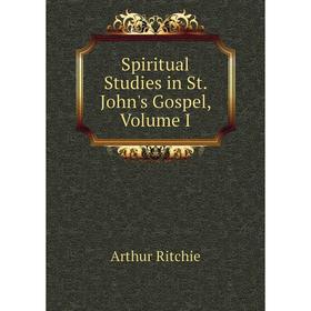 

Книга Spiritual Studies in St. John's Gospel, Volume I