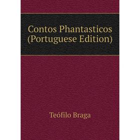 

Книга Contos Phantasticos (Portuguese Edition)