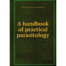 

Книга A handbook of practical parasitology