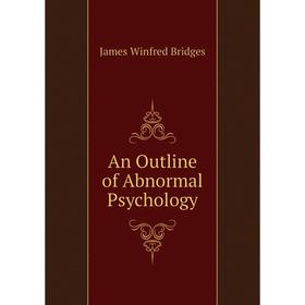 

Книга An Outline of Abnormal Psychology