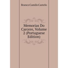 

Книга Memoria s Do Carcere, Volume 2 (Portuguese Edition)