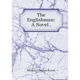 

Книга The Englishman: A Novel.