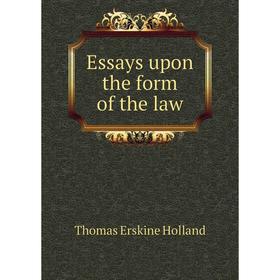 

Книга Essays upon the form of the law