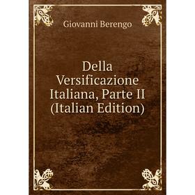 

Книга Della Versificazione Italiana, Parte II (Italian Edition)