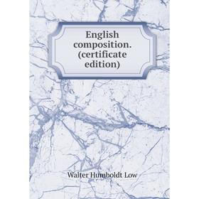 

Книга English composition. (certificate edition)