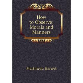

Книга How to Observe: Morals and Manners