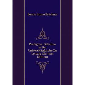 

Книга Predigten: Gehalten in Der Universitätskirche Zu Leipzig (German Edition)