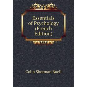 

Книга Essentials of Psychology (French Edition)