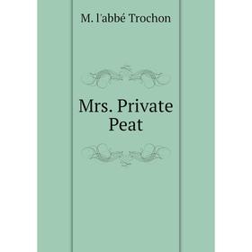 

Книга Mrs Private Peat