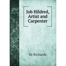 

Книга Job Hildred, Artist and Carpenter