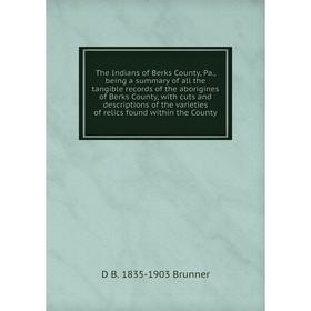 

Книга The Indians of Berks County