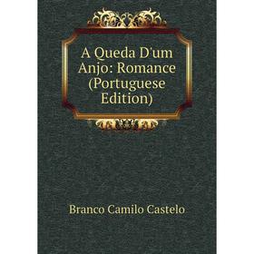 

Книга A Queda D'um Anjo: Romance (Portuguese Edition)