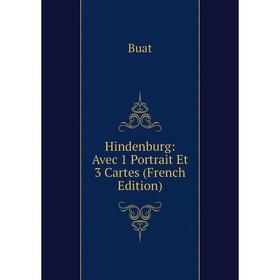 

Книга Hindenburg: Avec 1 Portrait Et 3 Cartes (French Edition)