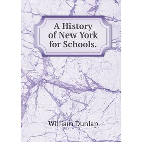 

Книга A History of New York for Schools.