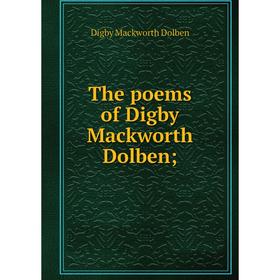 

Книга The poems of Digby Mackworth Dolben