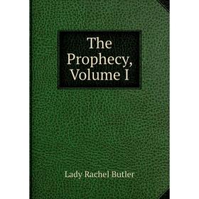 

Книга The Prophecy, Volume I