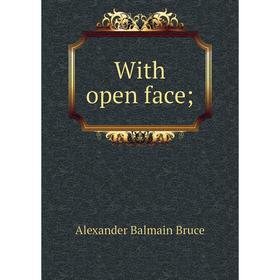 

Книга With open face