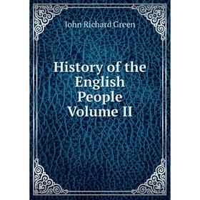 

Книга History of the English People Volume II