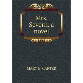 

Книга Mrs Severn a novel