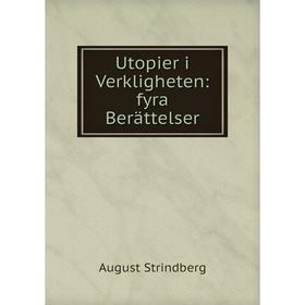 

Книга Utopier i Verkligheten: fyra Berättelser