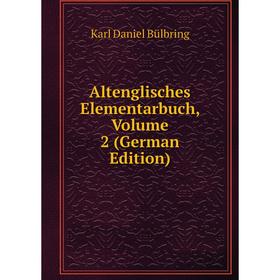 

Книга Altenglisches Elementarbuch, Volume 2 (German Edition)