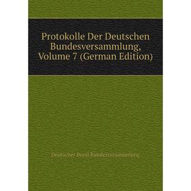 

Книга Protokolle Der Deutschen Bundesversammlung, Volume 7 (German Edition)