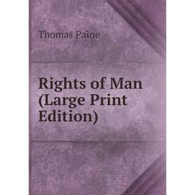 

Книга Rights of Man (Large Print Edition)