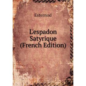 

Книга L'espadon Satyrique