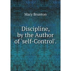 

Книга Discipline, by the Author of 'self-Control'.