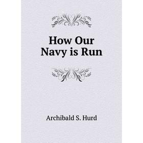 

Книга How Our Navy is Run